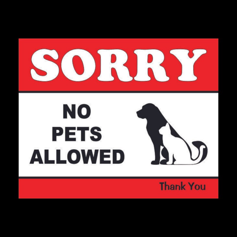 Sorry, No Pets Allowed | 800-659-5007 sorry-no-pets-allowed-800-659-5007